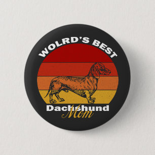 Dachshund - World's Best Dachshund Mum 6 Cm Round Badge