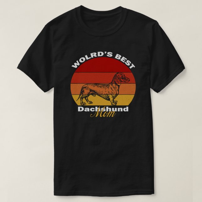 Dachshund - World's Best Dachshund Mum T-Shirt (Design Front)