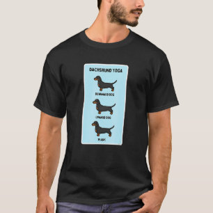 Dachshund Yoga Silly Pet Owner Joke Plank Exercise T-Shirt