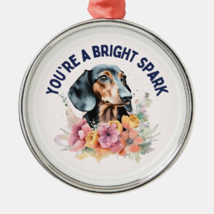 Dachshund You Are A Bright Spark Metal Tree Decoration