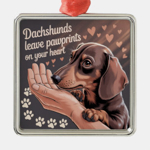 Dachshunds Leave Pawprints On Your Heart Metal Tree Decoration