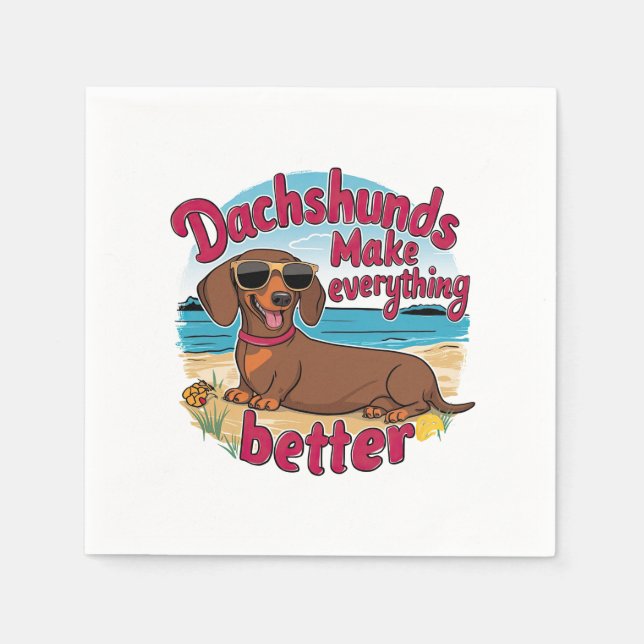 Dachshunds Make Everything Better Napkin (Front)