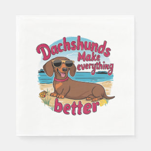 Dachshunds Make Everything Better Napkin