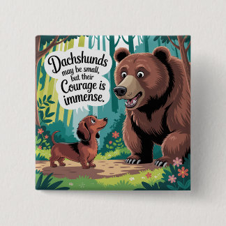 Dachshunds May Be Small 15 Cm Square Badge