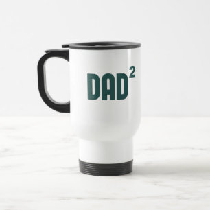 Dad2 Dad Squared Exponentially Travel Mug