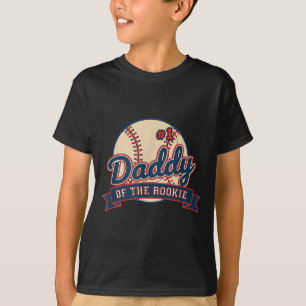 Dad #1 Daddy Of The Rookie - Baseball Dad Rookie S T-Shirt