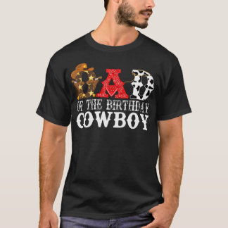 Dad 1St First Birthday Cowboy Western Rodeo Party T-Shirt