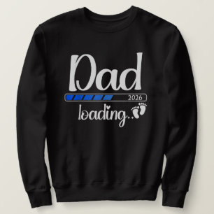 Dad 2026 Pregnancy Announcement Dad 2026 Loading Sweatshirt