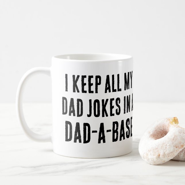 Dad-a-base Funny Dad Jokes Fathers Day Quote Coffee Mug (With Donut)