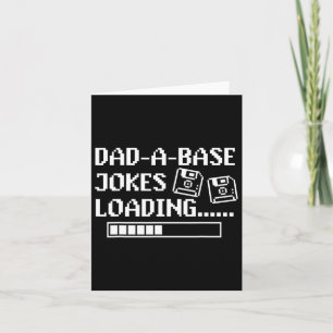 Dad-a-base Jokes Loading Retro Funny Cringe Father Card