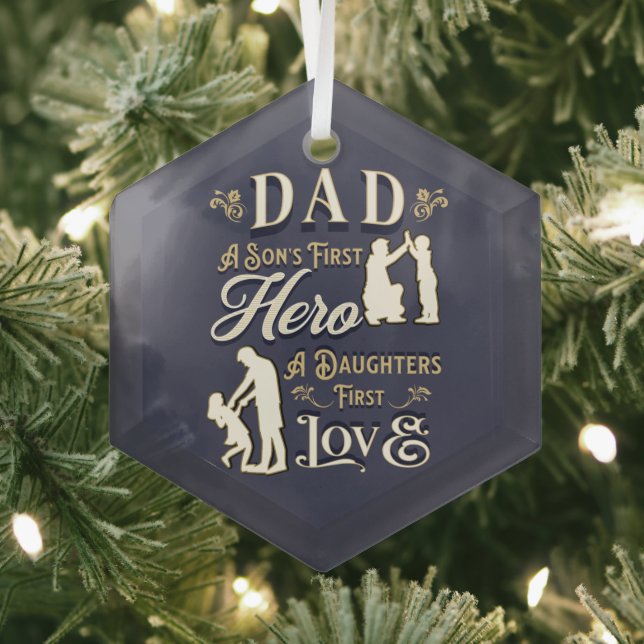 Dad A Son's First A Daughters First Love Glass Tree Decoration (Insitu)