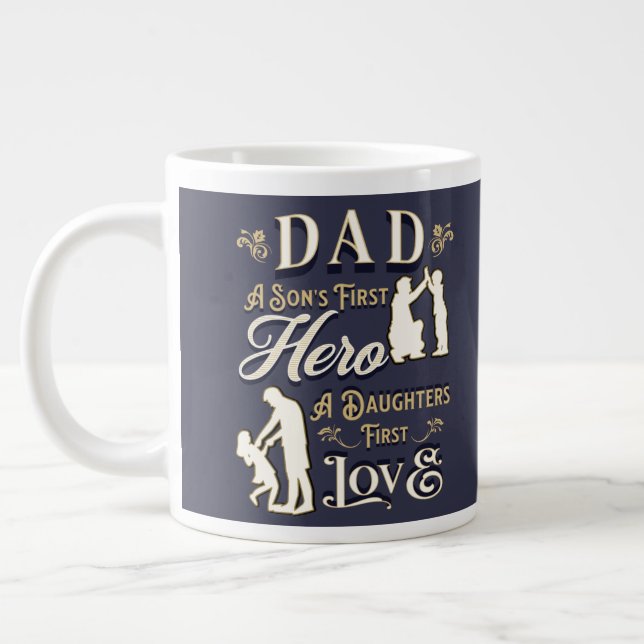 Dad A Son's First A Daughters First Love Large Coffee Mug (Left)