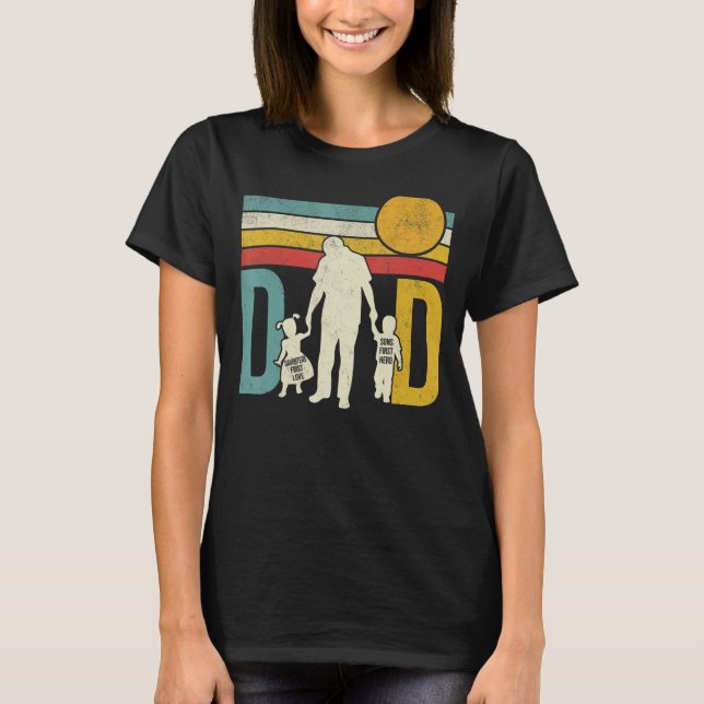 Dad A Sons First Hero A Daughters First Love Fathe T-Shirt (Front)