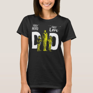 Dad A Sons First Hero A Daughters Fisrt Love Fathe T-Shirt
