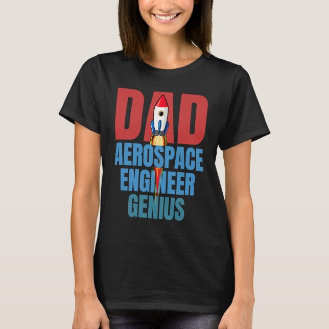 Dad Aerospace Engineer Genius Fun Engineering  Gra T-Shirt (Front)
