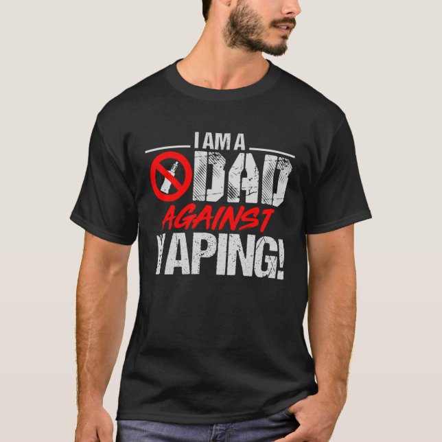 Dad Against Vaping Fathers T-Shirt (Front)