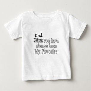 Dad Always My Favourite Funny Joke Fathers Day Baby T-Shirt