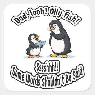 Dad and Baby Penguin Funny Oil Joke Cute Animal Hu Square Sticker