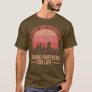 Dad And Daughter Fishing Partners For Life Fischer T-Shirt