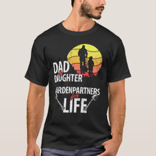 Dad And Daughter Garden Friends For Life Gardeners T-Shirt