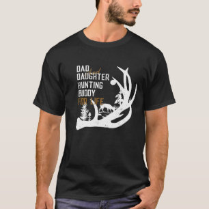 Dad And Daughter Hunting Buddy For Life T-Shirt