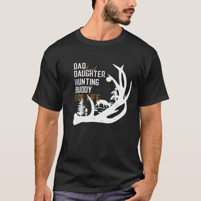 Dad And Daughter Hunting Buddy For Life  T-Shirt (Front)