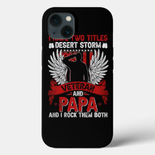 Dad and Desert Storm Veteran shirt Fathers day 415 iPhone 13 Case