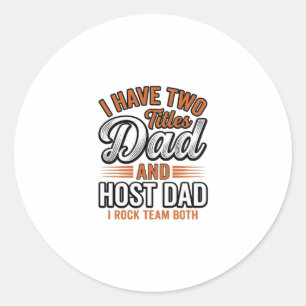 Dad and Host Dad Vintage Engraving Quote Design_1 Classic Round Sticker
