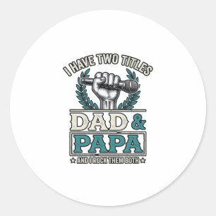 Dad And Papa Rock Titles Vintage Microphone Shirt_ Classic Round Sticker