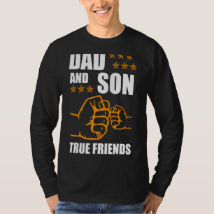Dad And Son True Friends Friendship For Eternity T-Shirt