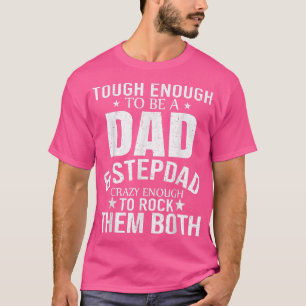 Dad And Stepdad Fathers Day Stepdad Step Dad Mens T-Shirt