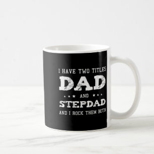 Dad And Stepdad Shirt Cute Fathers Day Gift From W Coffee Mug