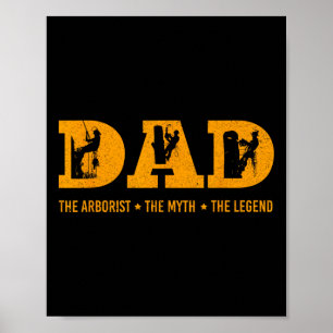 Dad Arborist Myth Legend Funny Fathers Day Gifts Poster