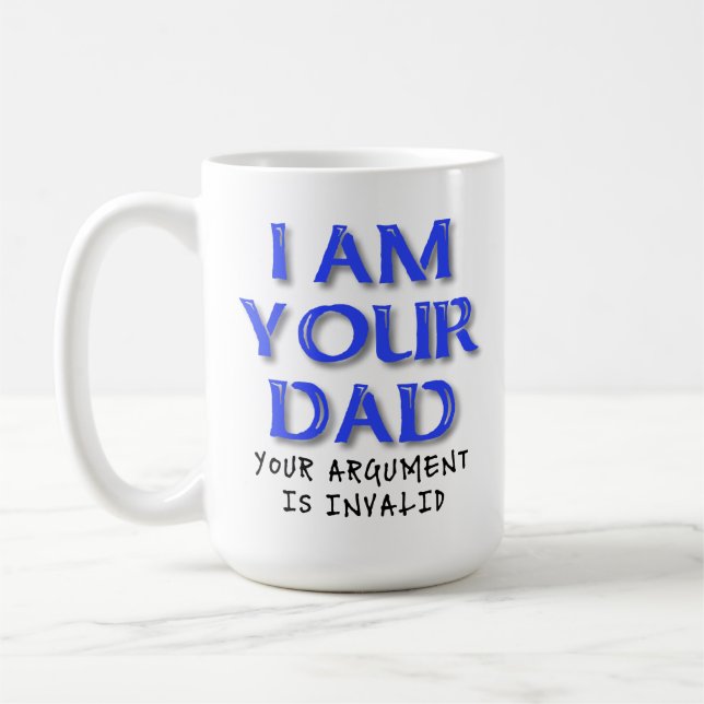 Dad Argument Is Invalid Funny Mug (Left)