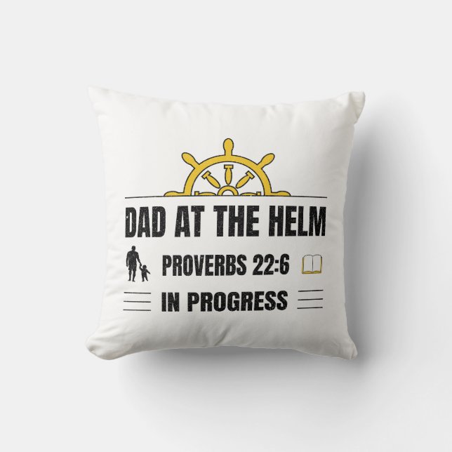 Dad at the Helm | Proverbs 22:6 in Progress | Cushion (Front)