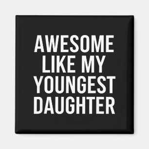 Dad Awesome Like My Youngest Daughter Fathers Day  Magnet
