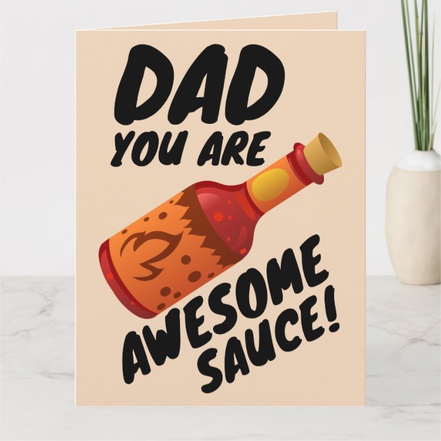 DAD AWESOME SAUCE FATHER'S DAY BIG Greeting Card (Front)
