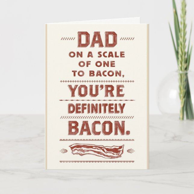 Dad Bacon Birthday Card (Front)