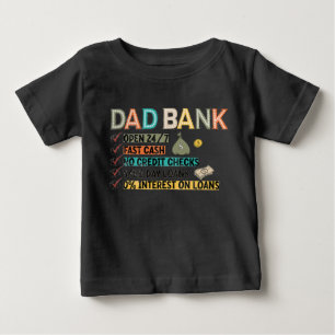 Dad Bank: The Ultimate Lending Institution Baby T-Shirt