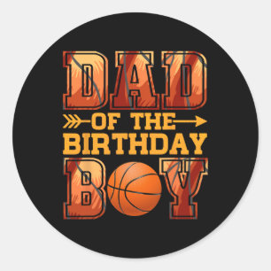 Dad Basketball Birthday Boy Family Baller B-day Pa Classic Round Sticker