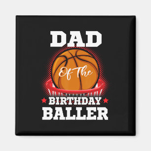 Dad basketball birthday Boy Family Baller b-day Pa Magnet