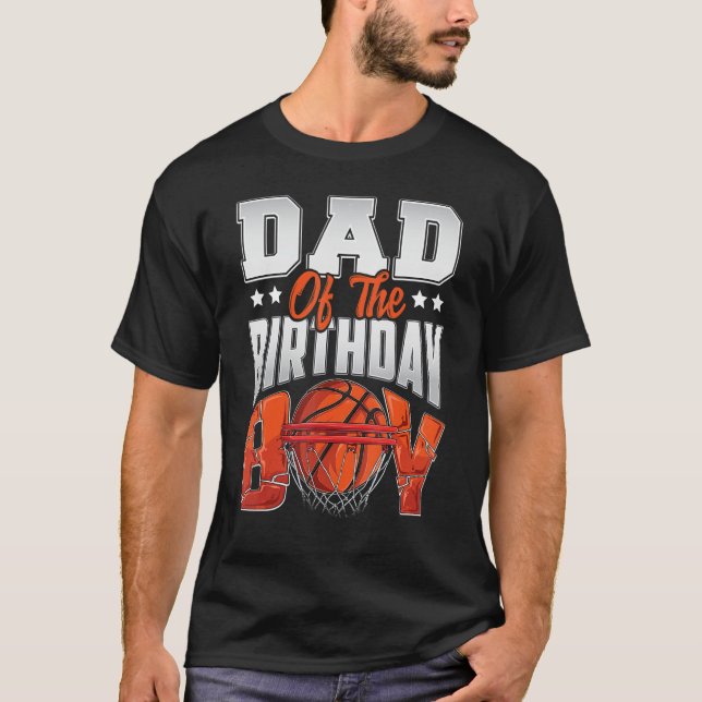 Dad basketball birthday Boy Family Baller b day Pa T-Shirt (Front)