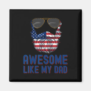 Dad Beard Awesome Like My Dad 4th Of July Patriot Magnet