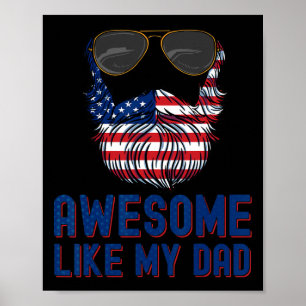 Dad Beard Awesome Like My Dad 4th Of July Patriot  Poster