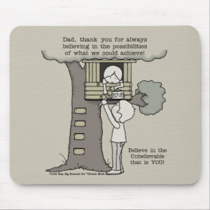 Dad Believes in Possibilities Mouse Mat