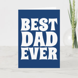 DAD BEST DAD EVER GREETING CARDS