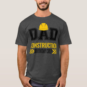 Dad Birthday Crew 1st construction Birthday Truck  T-Shirt