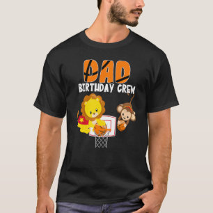 Dad Birthday Crew Basketball Theme Lion Monkey Bda T-Shirt