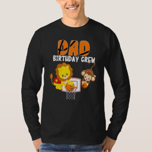 Dad Birthday Crew Basketball Theme Lion Monkey Bda T-Shirt