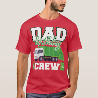 Dad Birthday Crew Garbage Truck Family Matching Bi T-Shirt